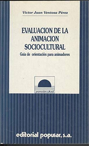 EVALUACION ANIMACION SOCIOCULTURAL, de Víctor Juan Ventosa Pérez | portada del libro