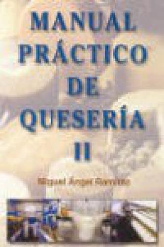 MANUAL PRACTICO DE QUESERIA TOMO II, de VV.AA. | portada del libro