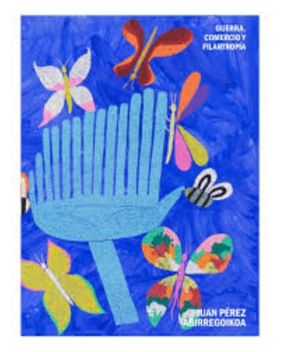 JUAN PEREZ AGIRREGOIKOA. GUERRA, COMERCIO Y FILANTROPIA, de MARTINEZ | portada del libro