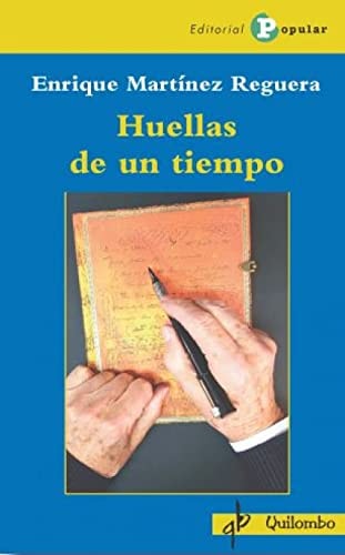 Huellas de un tiempo, de MARTINEZ REGUERA | portada del libro