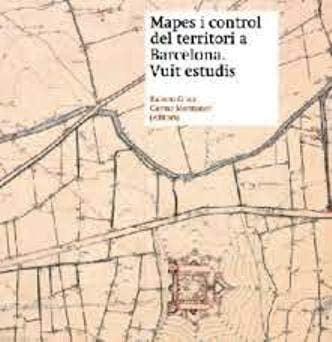 Mapes i control del territori a Barcelona: vuit estudis, de Grau i Fernández | portada del libro