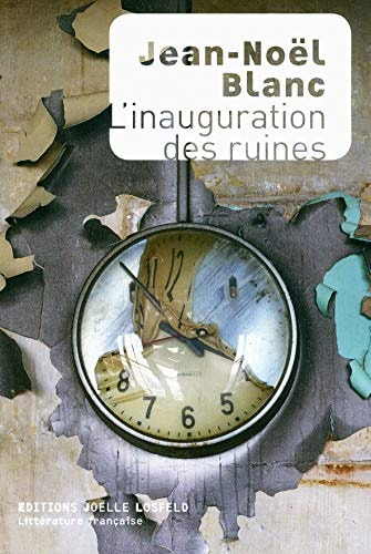 L'INAUGURATION DES RUINES, de Jean-Noël Blanc | portada del libro