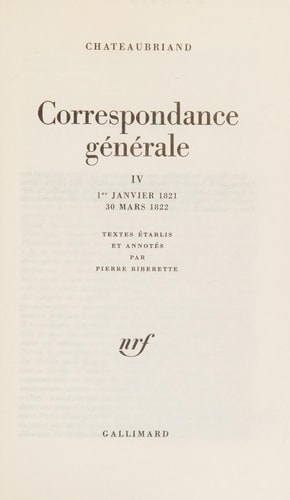 CORRESPONDANCE GENERALE T4 1ER JANVIER 1821 30 MARS 1822, de François-René vicomte de Chateaubriand | portada del libro