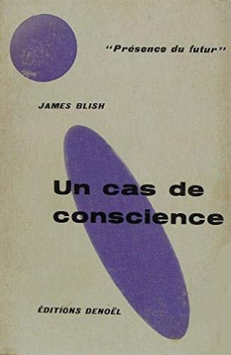 UN CAS DE CONSCIENCE, de James Blish | portada del libro