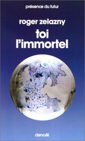 TOI L'IMMORTEL, de Roger Zelazny | portada del libro