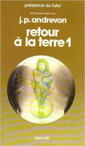 RETOUR A LA TERRE (TROIS ANTHOLOGIES THEMATIQUES) T1, de Jean-Pierre Andrevon | portada del libro
