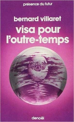 VISA POUR L'OUTRE-TEMPS, de Bernard Villaret | portada del libro