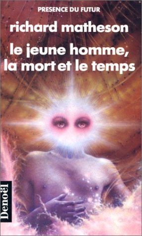 LE JEUNE HOMME,LA MORT ET LE TEMPS, de Richard Matheson | portada del libro