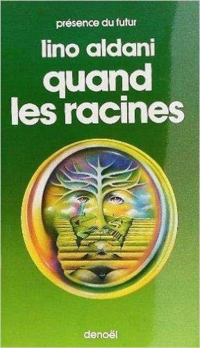 QUAND LES RACINES, de Lino Aldani | portada del libro