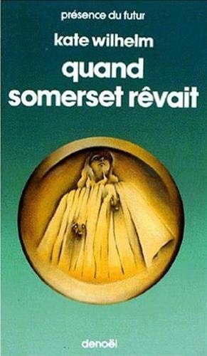 QUAND SOMERSET REVAIT, de Kate Wilhelm | portada del libro