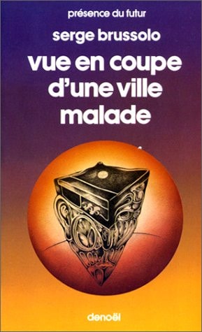 VUE EN COUPE D'UNE VILLE MALADE, de Serge Brussolo | portada del libro