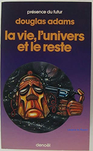 LA VIE, L'UNIVERS ET LE RESTE (LE ROUTARD GALACTIQUE VOL.3), de Douglas Adams | portada del libro