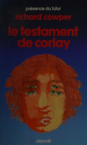 LE TESTAMENT DE CORLAY (L'OISEAU BLANC DE LA FRATERNITE VOL., de Richard Cowper | portada del libro