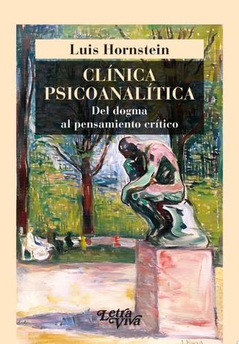 CLINICA PSICOANALITICA DEL DOGMA AL PENSAMIENTO CRITICO, de Luis Hornstein | portada del libro