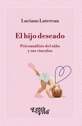 EL HIJO DESEADO, de Luciano Lutereau | portada del libro