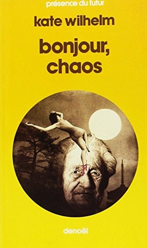 BONJOUR CHAOS, de Kate Wilhelm | portada del libro