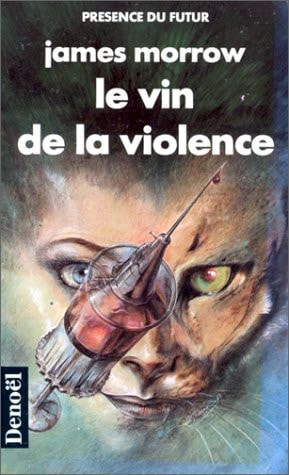 VIN DE LA VIOLENCE, de James Morrow | portada del libro