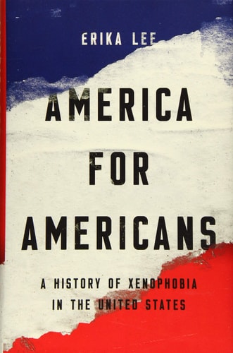 AMERICA FOR AMERICANS, de Erika Lee | portada del libro