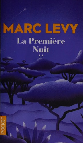 LA PREMIERE NUIT, de Marc Lévy (romancier) | portada del libro