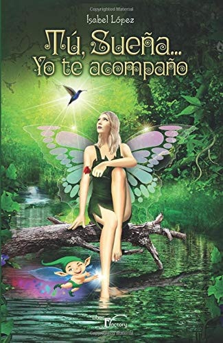 Tú, sueña... Yo te acompaño, de López López | portada del libro
