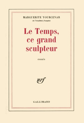 LE TEMPS CE GRAND SCULPTEUR, de Yourcenar | portada del libro