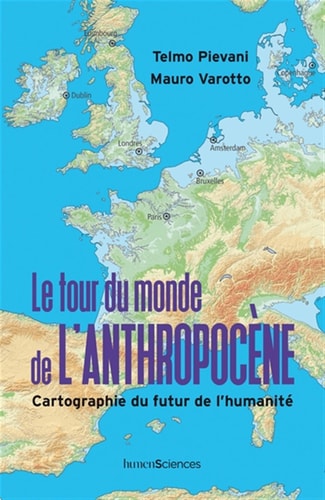 E TOUR DU MONDE DE L'ANTHROPOCENE, de Telmo Pievani | portada del libro