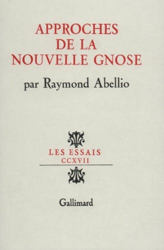 APPROCHES DE LA NOUVELLE GNOSE, de Abellio | portada del libro