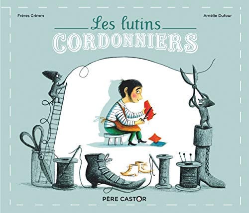 (NE) LES LUTINS CORDONNIERS (HISTOIRES DU PERE CASTOR), de Varios autores | portada del libro