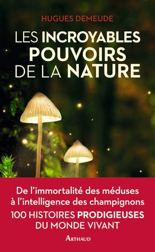 Les incroyables pouvoirs de la nature, de Hugues Demeude | portada del libro