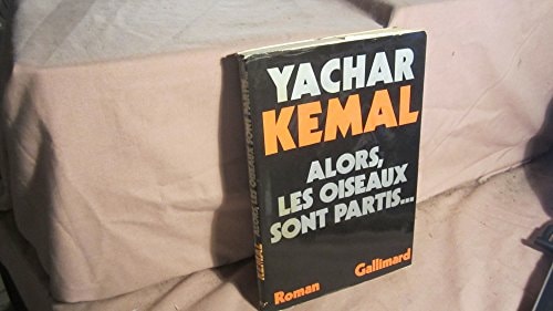 ALORS LES OISEAUX SONT, de Yaşar Kemal | portada del libro