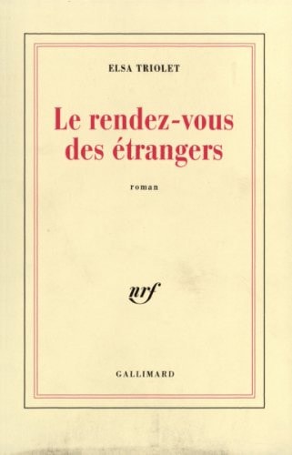 LE RENDEZ-VOUS DES ETRANGERS, de Triolet | portada del libro