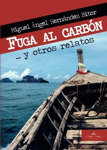 FUGA AL CARBON ?y otros relatos, de HERNANDEZ BITOR | portada del libro