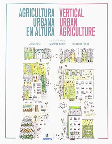 AGRICULTURA URBANA EN ALTURA, de BRIZ ESCRIBANO | portada del libro
