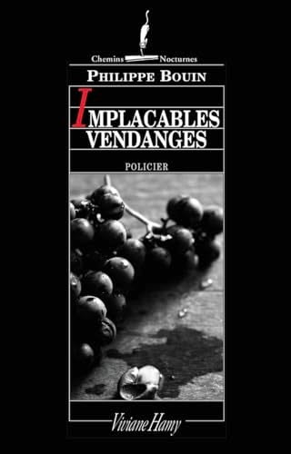 MPLACABLES VENDANGES, de Philippe Bouin | portada del libro