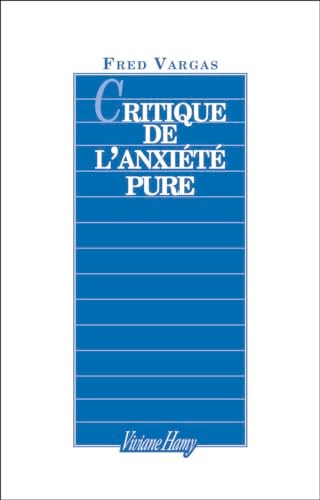 RITIQUE DE L ANXIETE PURE, de Fred Vargas | portada del libro