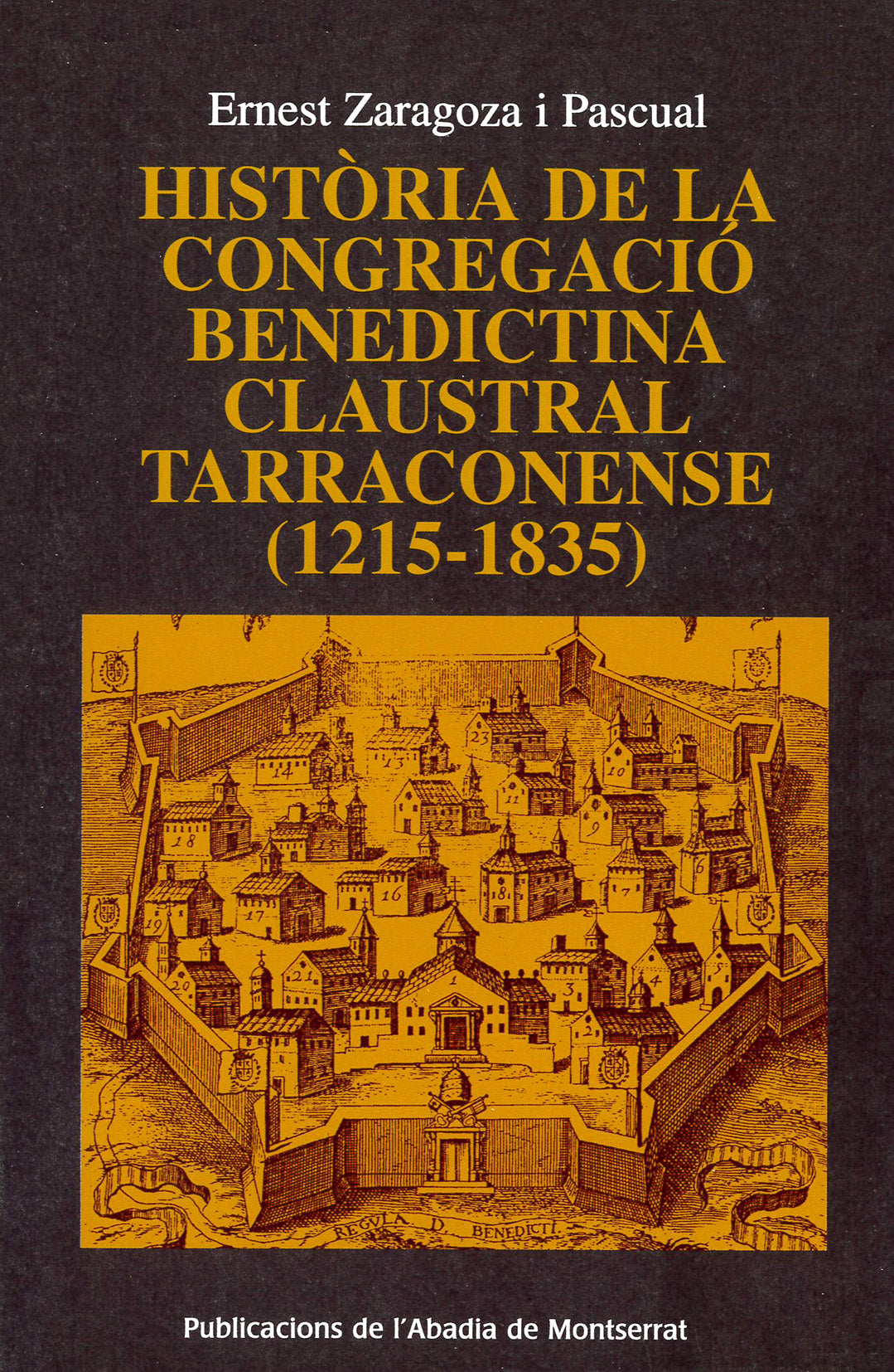 Història de la congregació benedictina claustral tarraconense (1215-1835), de Zaragoza Pascual | portada del libro