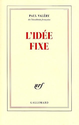 L'IDEE FIXE OU DEUX HOMMES A LA MER, de Paul Valéry | portada del libro