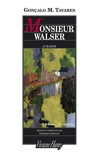 ONSIEUR WALSER ET LA FORET, de Gonçalo M. Tavares | portada del libro