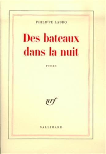 DES BATEAUX DANS LA NUIT, de Philippe Labro | portada del libro