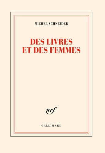DES LIVRES ET DES FEMMES, de Michel Schneider | portada del libro