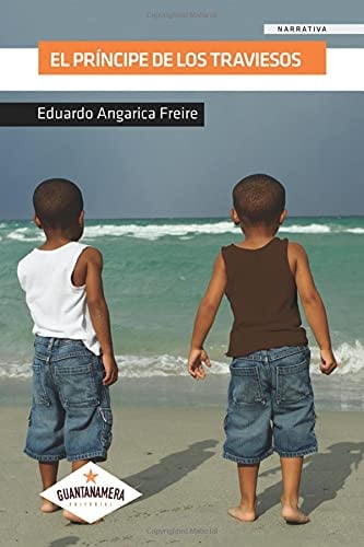 EL PRÍNCIPE DE LOS TRAVIESOS, de Eduardo Angarica Freire | portada del libro