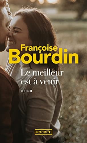 LE MEILLEUR EST A VENIR, de Françoise Bourdin | portada del libro