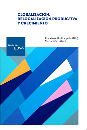 GLOBALIZACION, RELOCALIZACION PRODUCTIVA Y CRECIMIENTO, de VV.AA. | portada del libro