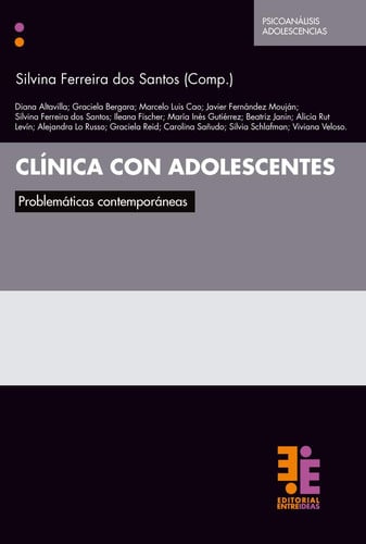 CLINICA CON ADOLESCENTES. PROBLEMATICAS CONTEMPORANEAS, de SILVINA FERREIRA DOS SANTOS (COMP.) | portada del libro