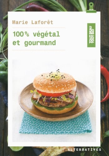 100 VEGETAL ET GOURMAND, de LAFORET | portada del libro