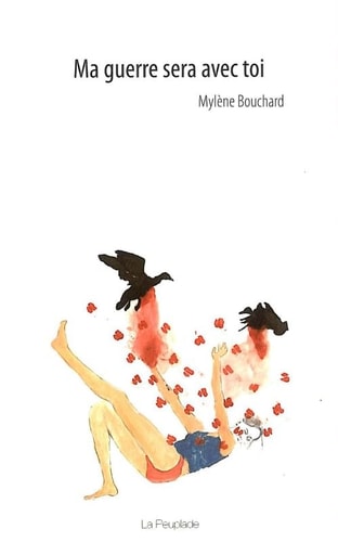 MA GUERRE SERA AVEC TOI, de Mylène Bouchard | portada del libro