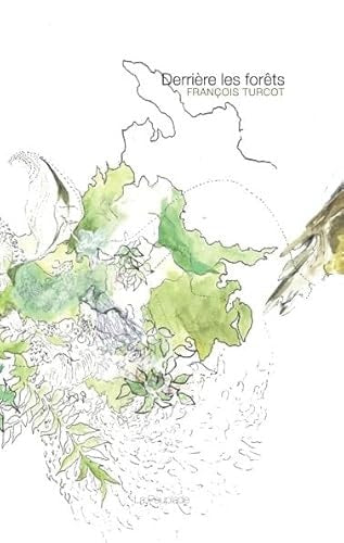 DERRIERE LES FORÊTS, de François Turcot | portada del libro