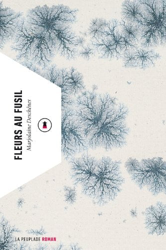 FLEURS AU FUSIL, de Marjolaine Deschênes | portada del libro