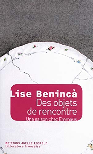 DES OBJETS DE RENCONTRE. UNE SAISON AVEC EMMAUS, de Lise Benincà | portada del libro