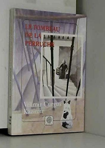 E TOMBEAU DE LA PERRUCHE (ECB), de Velimir Ćurgus Kazimir | portada del libro